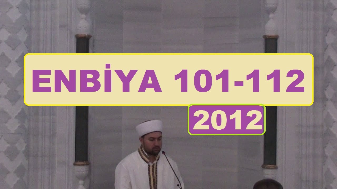Enbiya Suresi 101-112