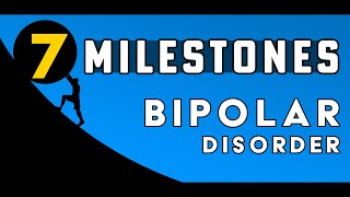 7 Important Bipolar Disorder MILESTONES (Signs of Growth)