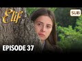 Elif Episode 37 | English Subtitle