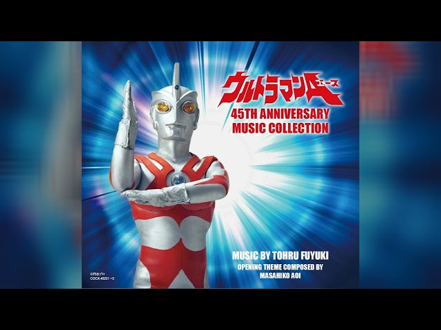 (CD 1) Toru Fuyuki - Ultraman Ace: 45th Anniversary Music Collection class=