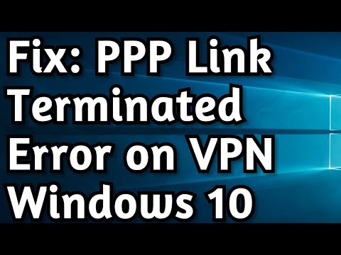 How To Fix: The PPP Link Protocol Was Terminated on Windows 10