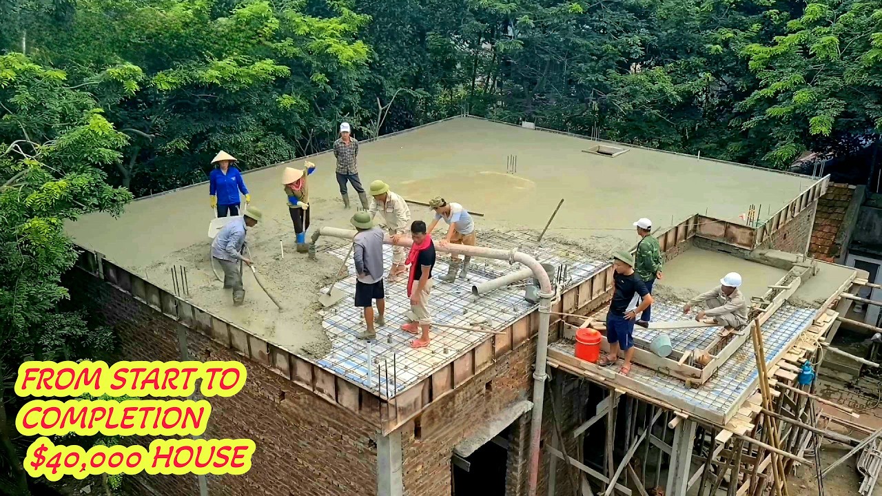 Full Video Từng Bước Xây Dựng Ngôi Nhà 150m2 Với 40.000$