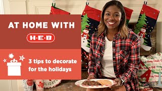3 tips to decorate for the holidays | At Home with H-E-B