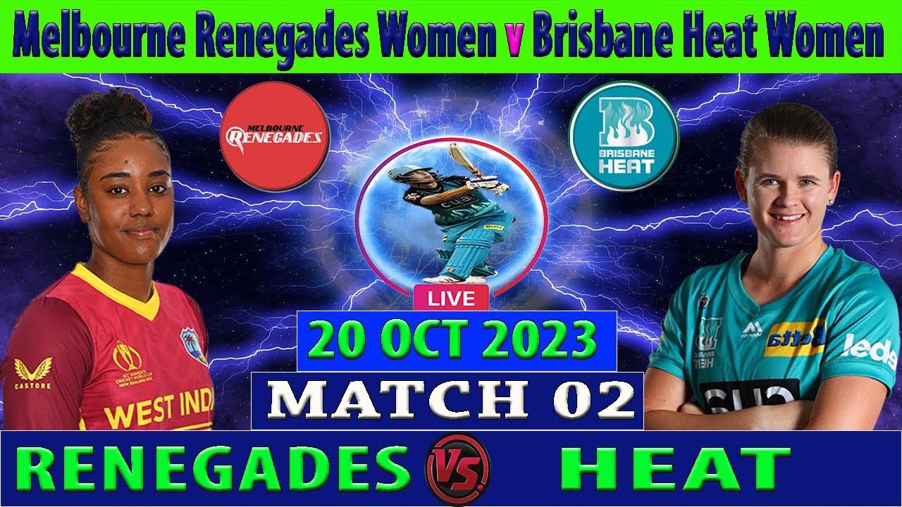 Melbourne Renegades Women vs Brisbane Heat Women | MR W vs BH W | Women ...