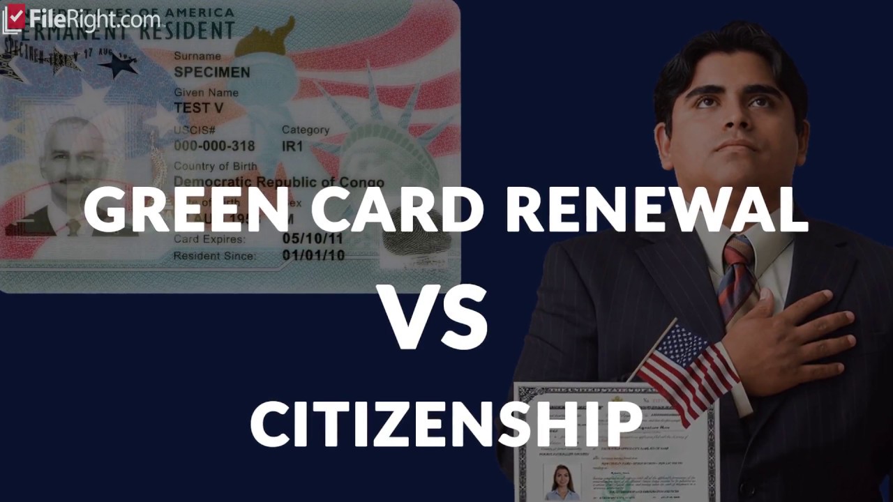 Green Card Renewal Vs Citizenship YouTube