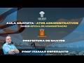 Aula Gratuita - Atos administrativos - Cargo: Oficial de Administração | Prefeitura de Santos