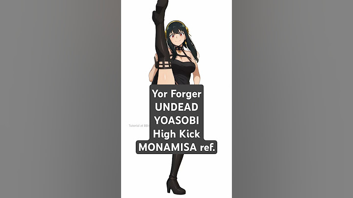 Yor Forger ヨル・フォージャー - UNDEAD - YOASOBI (High Kick MONAMISA ref.)