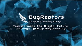 BugRaptors - Chasing Global IT Excellence Through QA