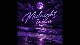 Midnight Waves - Kayla Alece