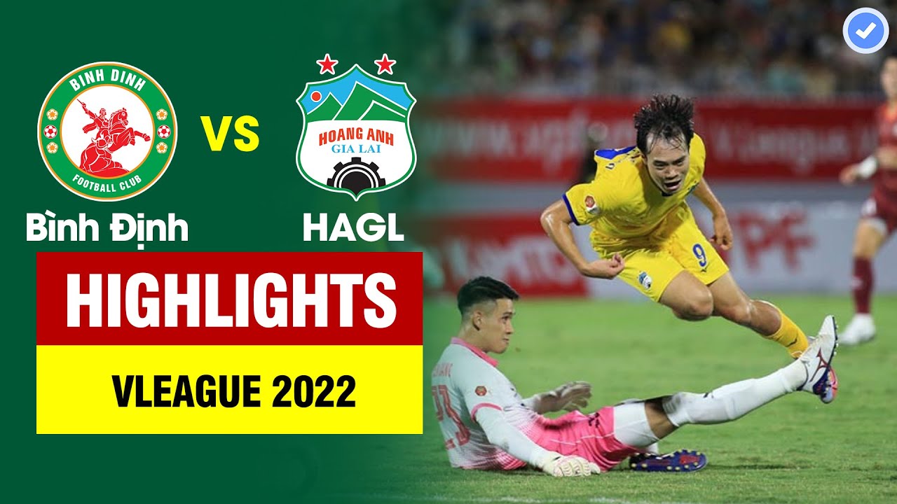 Highlights Bình Định vs HAGL | Văn Toàn xé gió khiến đối thủ bị đuổi – Văn Thanh kiến tạo đẳng cấp