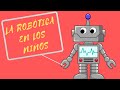 LA ROBÓTICA EN LOS NIÑOS