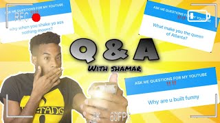 Q&A WITH SHAMAR (the real me)