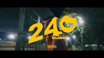 EloBBX - 240 FPS (Official Music Video) (prod. Eskry)