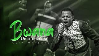 Elia Mtishibi - Bwana Umetamalaki (live recorded video)