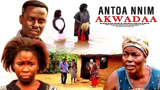 ANTOA NNIM AKWADAA (Clara Benson, Mama Kali, Adwoa Boahemaa) - Ghana kumawood Movie