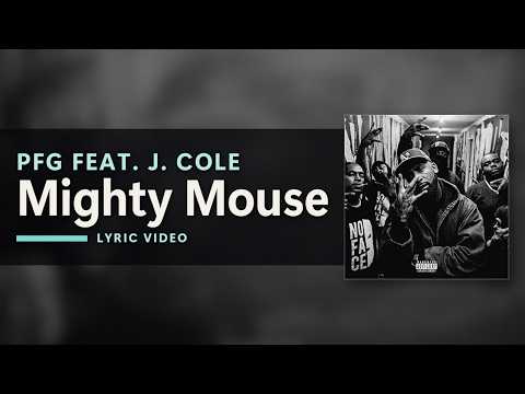 PFG - Mighty Mouse (Lyrics) ft. J. Cole