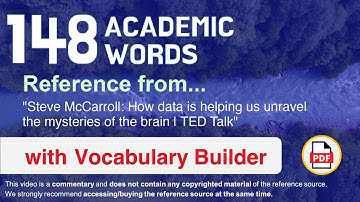 148 Academic Words Ref from "How data is helping us unravel the mysteries of the brain | TED Talk"