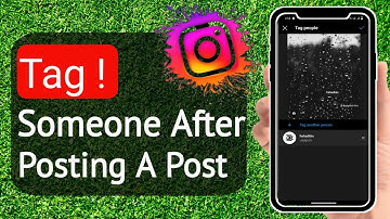 How To Tag Someone On Instagram Post After The Posting Full-Guide | Stark Nace Guide