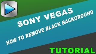 إزالة الخلفية السوداء في فيديو سوني فيغاس
