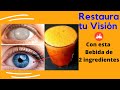 RESTAURA SU VISIÓN 👀 Aunque tenga muchos Años esta bebida de 2 ingredientes te devuelve la Visión