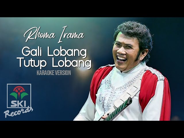 Rhoma Irama - Gali Lobang Tutup Lobang (Karaoke Version) class=