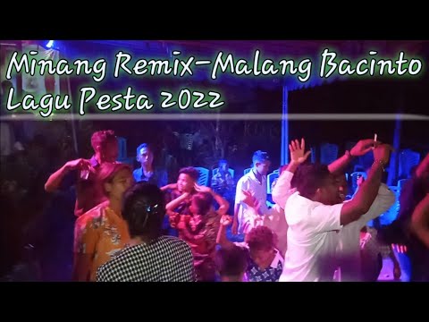 Minang Remix - Malang Bacinto- Lagu Pesta 2022