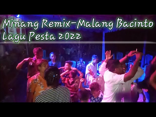 Minang Remix - Malang Bacinto- Lagu Pesta 2022 class=