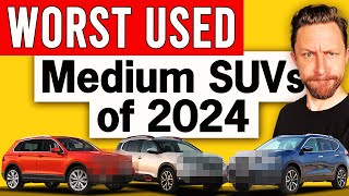 WORST used medium SUVs to buy in 2024