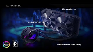 ROG Strix LC 240 liquid CPU cooler with Aura Sync RGB