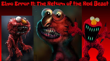 Elmo Error II: The Return of the Red Beast