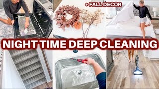 NIGHT TIME DEEP CLEAN WITH ME | AFTER DARK SPEED CLEANING MOTIVATION|fall home decor|JAMIE'S JOURNEY