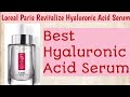 Best hyaluronic acid  loreal paris revitalize hyaluronic acid serum  chaukas life