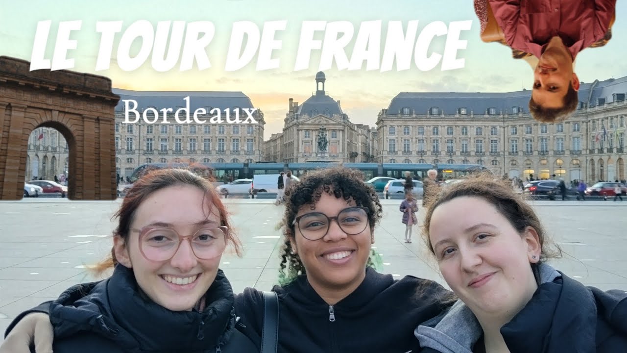Le ToUr De FrAnCe - Bordeaux ⛲