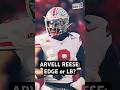 Should Ohio State defender Arvell Reese play EDGE or LB in the NFL?