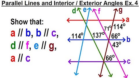 Geometry - Ch. 4: Lines and Angles (37 of TBD) Parallel Lines and Interior / Exterior Angles Ex. 4