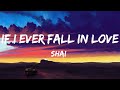 Shai- If I Ever Fall in Love (With Lyrics)