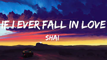 Shai- If I Ever Fall in Love (With Lyrics)