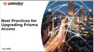 Best Practices for Upgrading Prisma Access