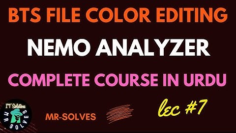 7  BTS file editing show hide parameters color changes in NEMO Analyzer || Nemo Analyzer Complete