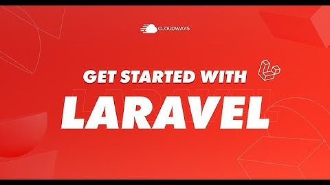 Getting Started With Laravel