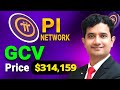 Pi Network GCV Price $314,159 How Pi Could Reach It | Pi Coin New Update