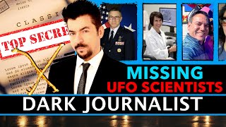 Dark Journalist X-222: Missing UFO Scientists Exotic Technology Revealed!