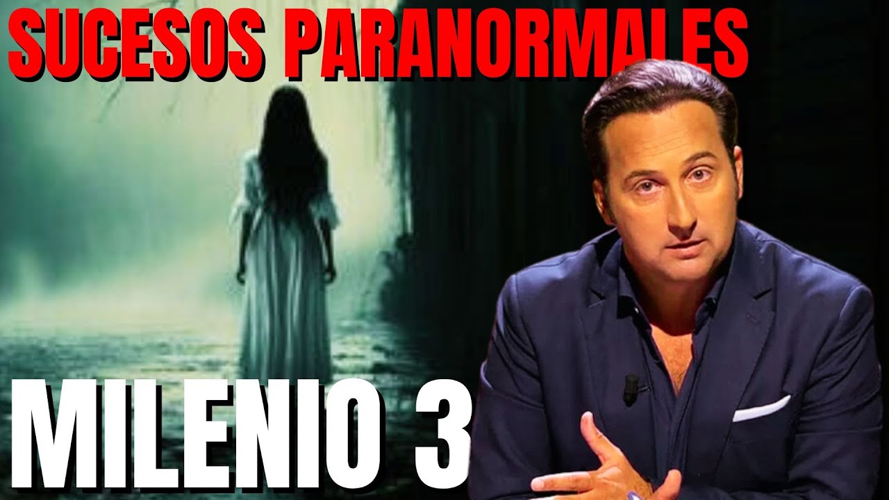 Milenio 3 - Sucesos paranormales historias de espiritus malignos un enigma sin resolver