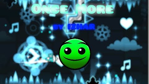 Geometrie Dash-Once More-by Izhar & Copakelol