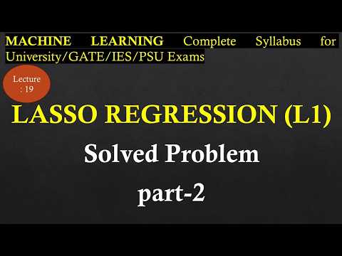 Lec-19 Solved Problem on Lasso Technique Problem Part 2 | Machine Learning | R K Classes |
