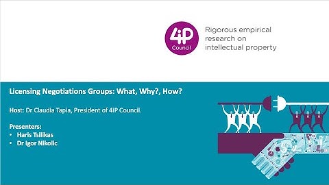 4iP Council webinar: Licensing Negotiations Groups: What, Why?, How?