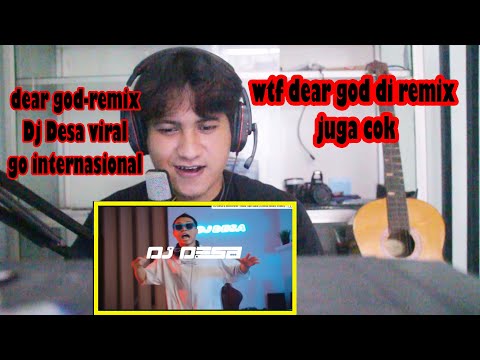 reaction-DJ DEAR GOD REMIX (DJ Desa)