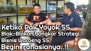 Ketika Pak Yoyok Ss Blakblakan Bongkar Strategi Bisnis Waroeng Ss Begini Rahasianya