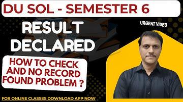 DU SOL 6th Semester Result 2025 Declared | SOL 6th Sem Result Problem 