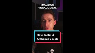 How To Build ANTHEMIC SCREAM Vocals!